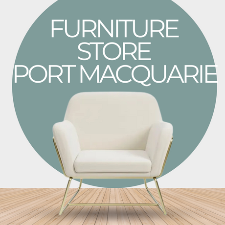 Furniture store Port Macquarie