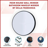 70cm Round Wall Mirror Bathroom Makeup Mirror by Della Francesca
